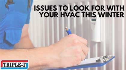 Issues to Look for With your HVAC this Winter