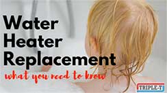 Water Heater replacement method for baby